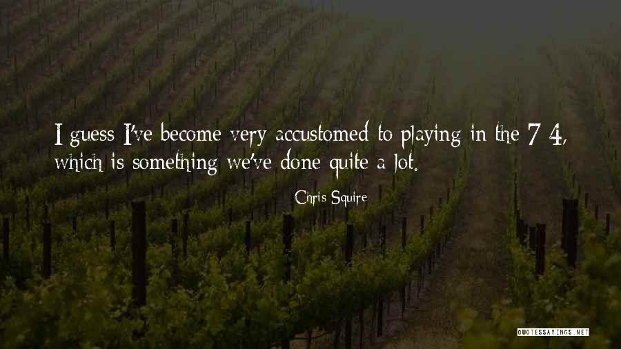 Squire Quotes By Chris Squire Squire Quotes By Chris Squire