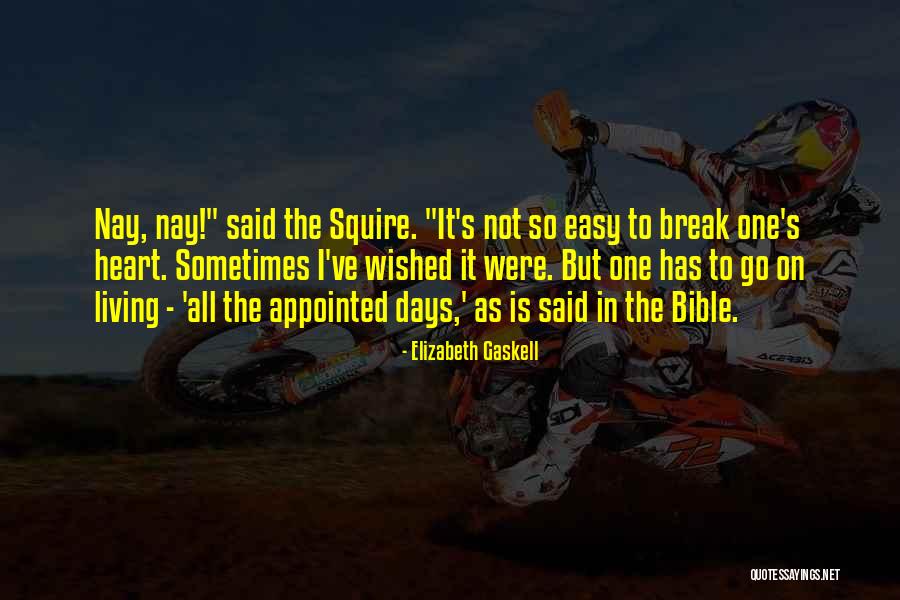Squire Quotes By Elizabeth Gaskell Squire Quotes By Elizabeth Gaskell