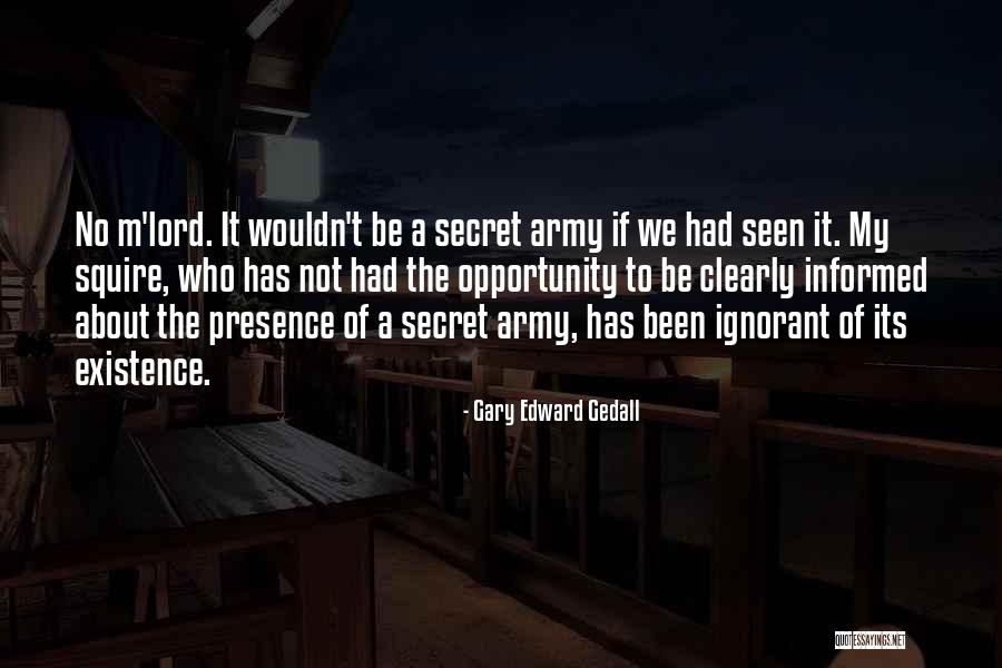 Squire Quotes By Gary Edward Gedall Squire Quotes By Gary Edward Gedall