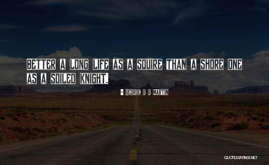 Squire Quotes By George R R Martin Squire Quotes By George R R Martin