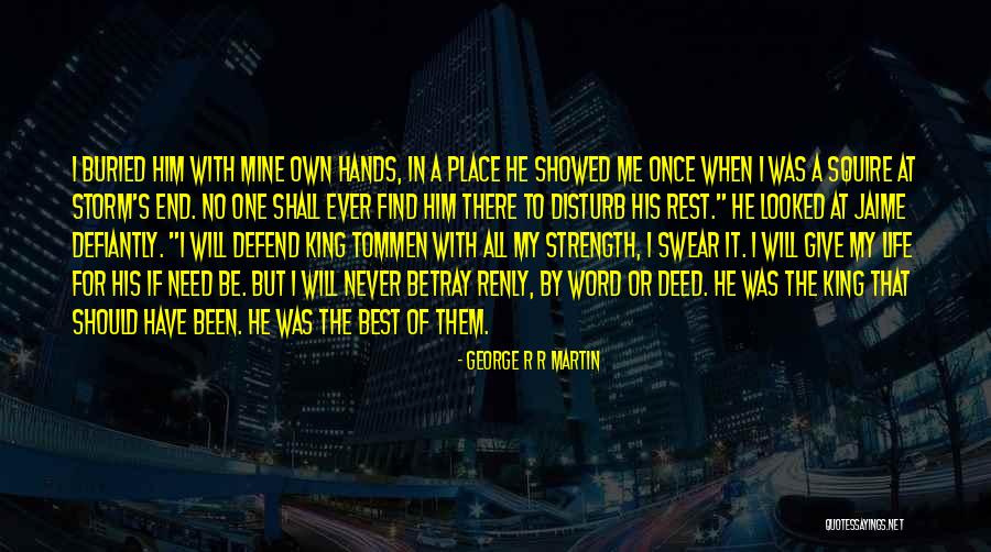 Squire Quotes By George R R Martin Squire Quotes By George R R Martin
