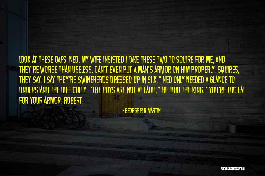 Squire Quotes By George R R Martin Squire Quotes By George R R Martin