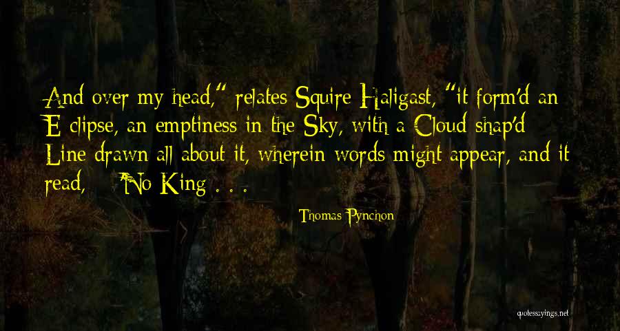 Squire Quotes By Thomas Pynchon Squire Quotes By Thomas Pynchon