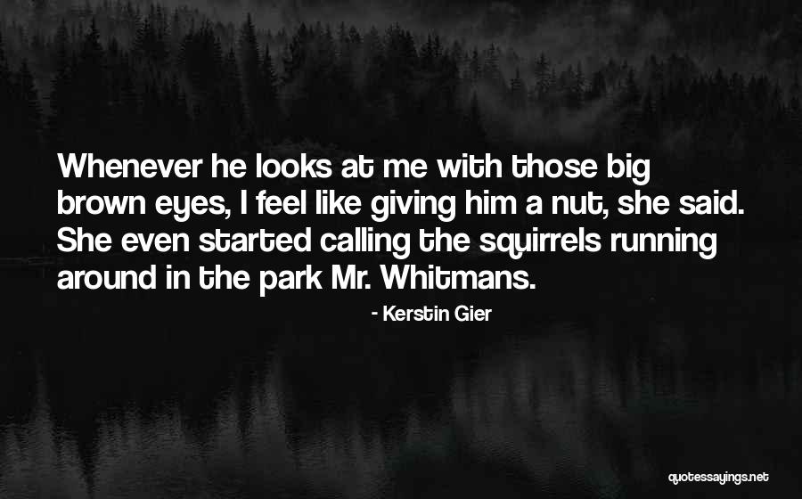 Squirrels Funny Quotes By Kerstin Gier Squirrels Funny Quotes By Kerstin Gier