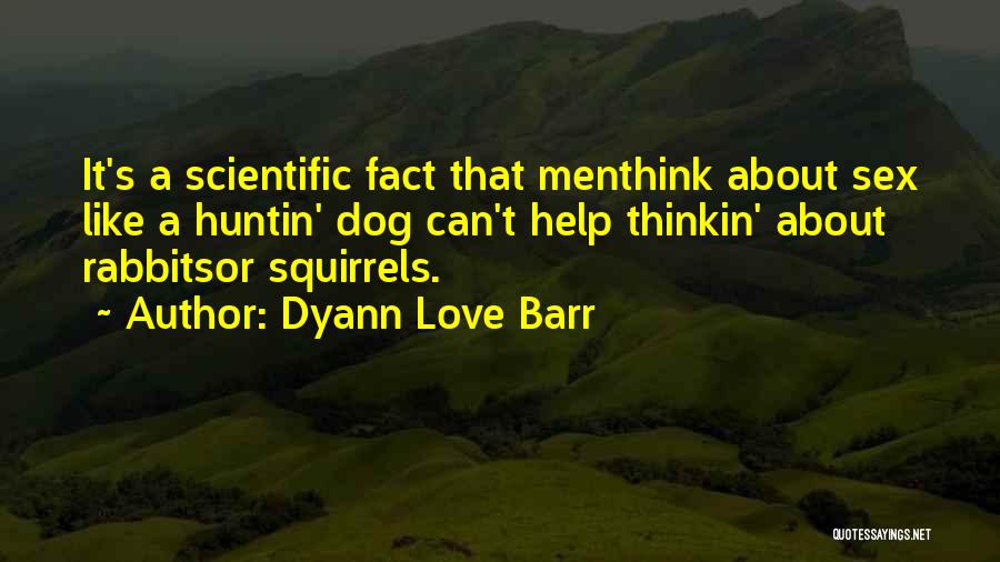 Squirrels Quotes By Dyann Love Barr