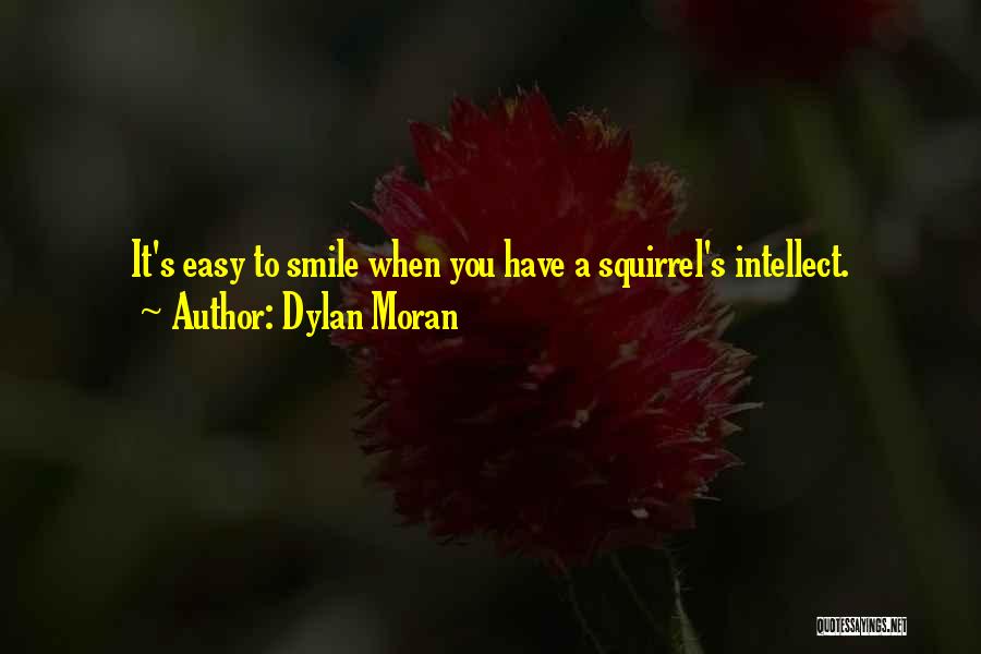 Squirrels Quotes By Dylan Moran