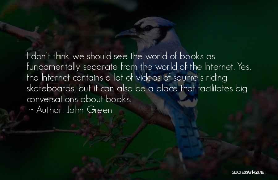 Squirrels Quotes By John Green