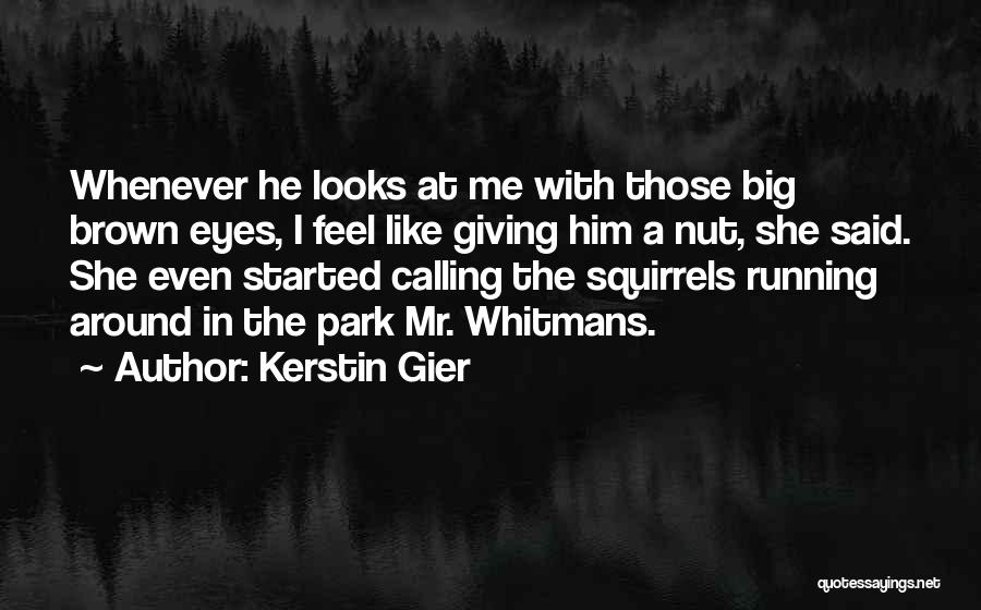 Squirrels Quotes By Kerstin Gier