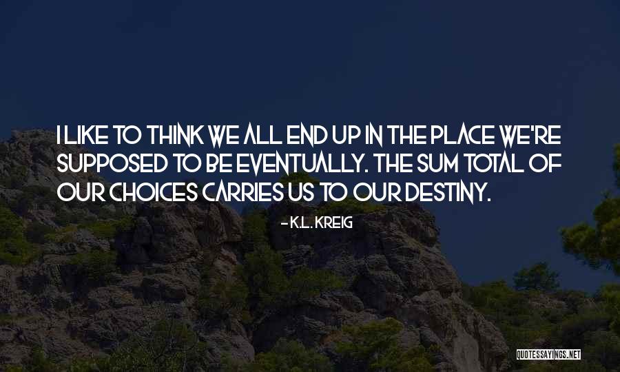 Squished Toes Quotes By K.L. Kreig Squished Toes Quotes By K.L. Kreig