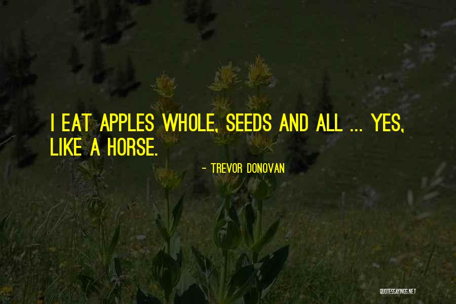 Squisitamente Quotes By Trevor Donovan Squisitamente Quotes By Trevor Donovan