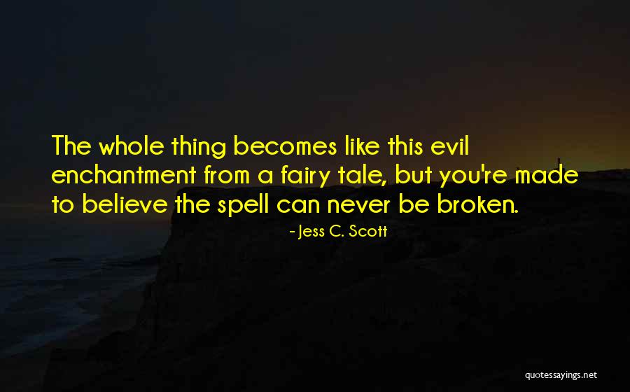 Squittire Quotes By Jess C. Scott Squittire Quotes By Jess C. Scott