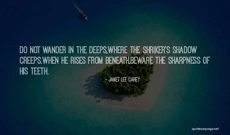 Srabani Bhunia Quotes By Janet Lee Carey Srabani Bhunia Quotes By Janet Lee Carey