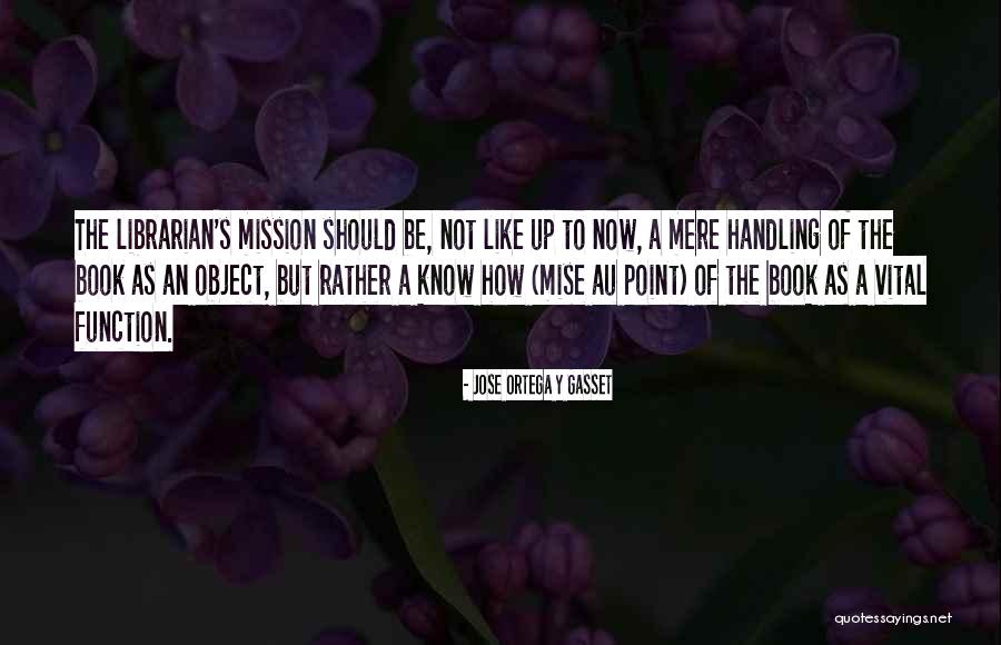 Srabanti Chowdhury Quotes By Jose Ortega Y Gasset Srabanti Chowdhury Quotes By Jose Ortega Y Gasset