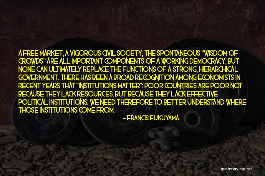Sramus Quotes By Francis Fukuyama Sramus Quotes By Francis Fukuyama