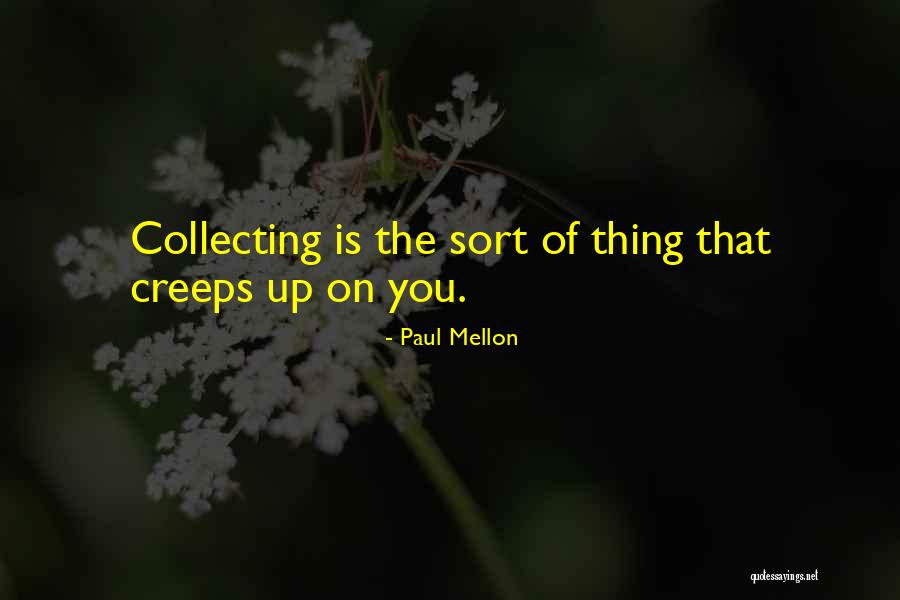 Sravani Tv Quotes By Paul Mellon Sravani Tv Quotes By Paul Mellon