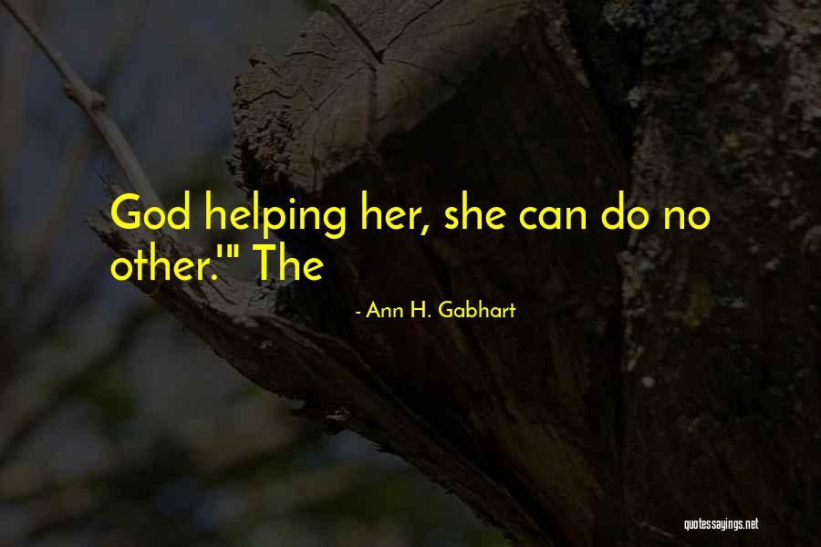 Srebrenica Best Quotes By Ann H. Gabhart Srebrenica Best Quotes By Ann H. Gabhart