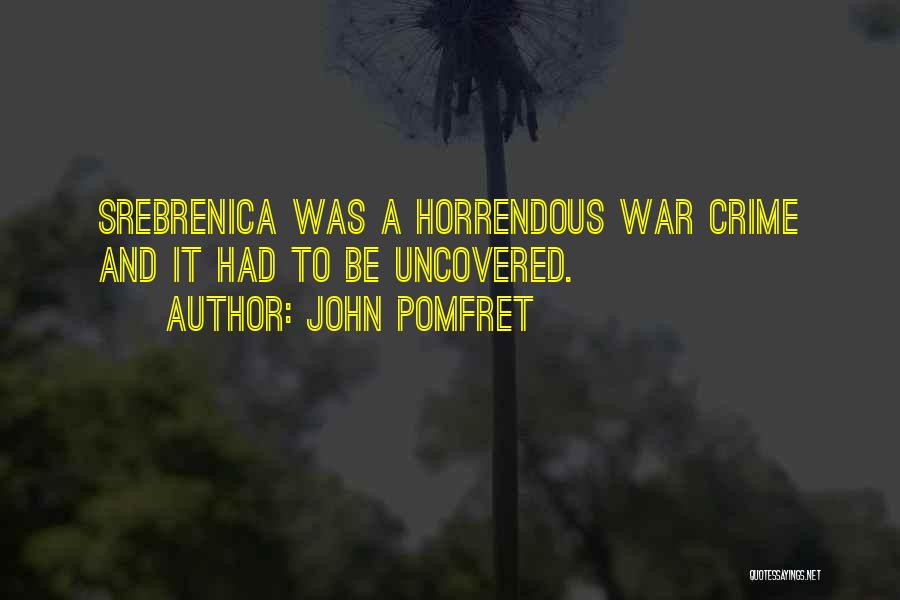 Srebrenica Quotes By John Pomfret