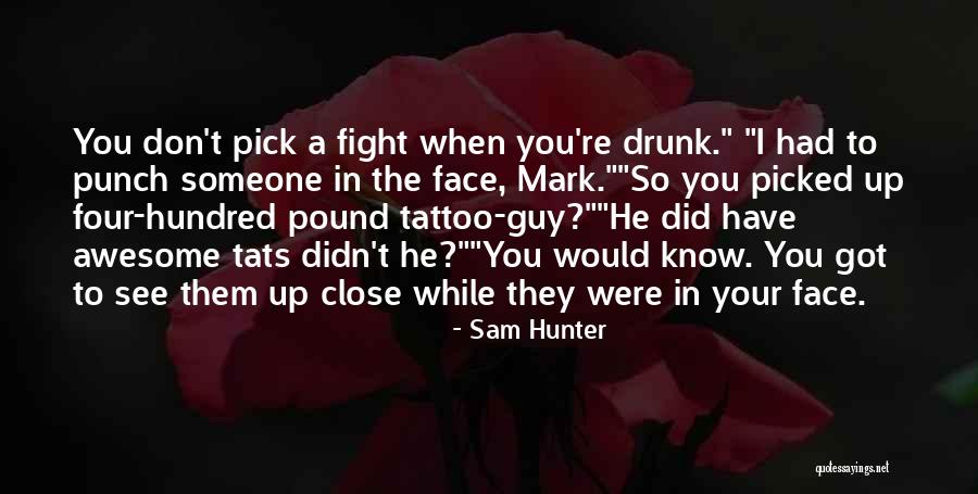 Sreckovic Kubura Quotes By Sam Hunter