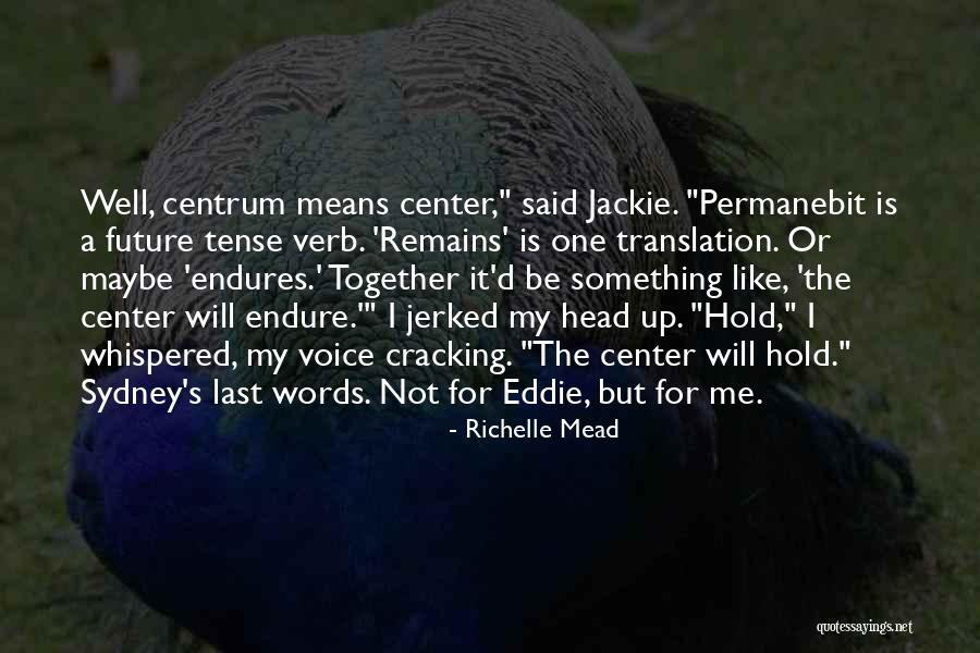 Sree Rama Quotes By Richelle Mead Sree Rama Quotes By Richelle Mead