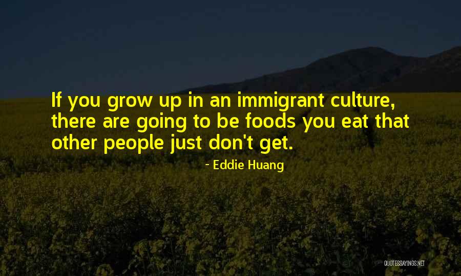 Sreelakshmy Govardhanan Quotes By Eddie Huang Sreelakshmy Govardhanan Quotes By Eddie Huang