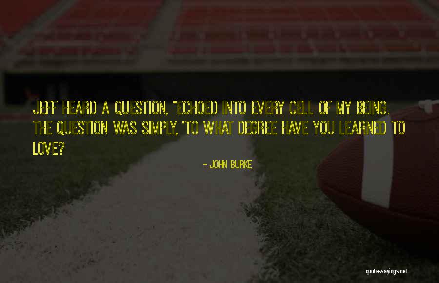 Sreerama Kumar Quotes By John Burke Sreerama Kumar Quotes By John Burke