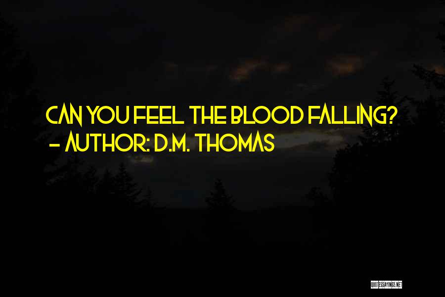 Sreiss Quotes By D.M. Thomas
