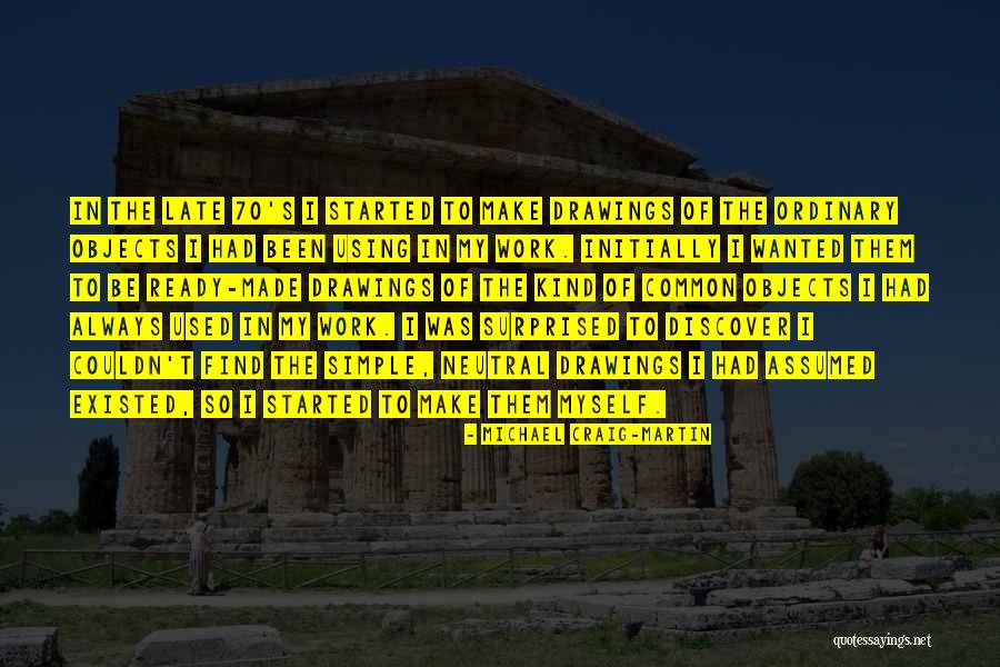 Srenee99 Quotes By Michael Craig-Martin