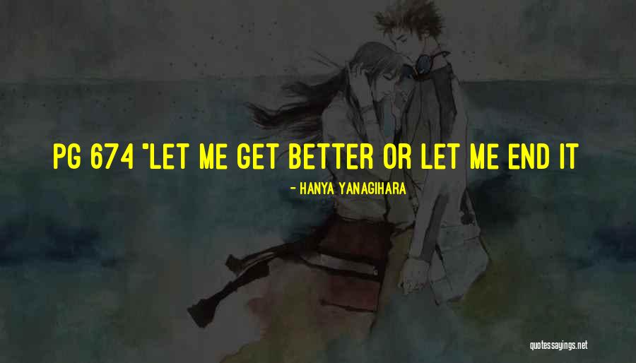 Sreohanie Quotes By Hanya Yanagihara Sreohanie Quotes By Hanya Yanagihara
