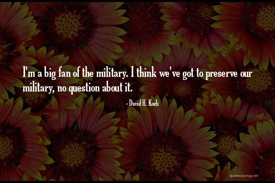 Sretenovic Drazic Quotes By David H. Koch Sretenovic Drazic Quotes By David H. Koch