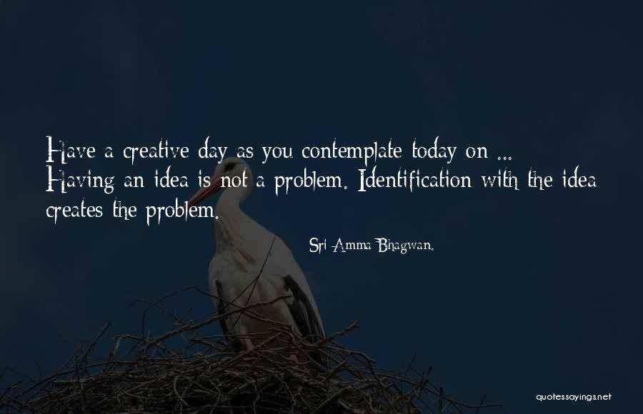 Sri Amma Bhagwan. Quotes 1661027 Sri Amma Bhagwan. Quotes 1661027