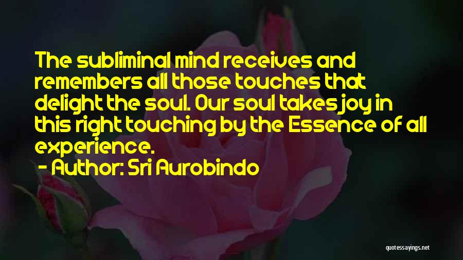 Sri Aurobindo Quotes 1334082