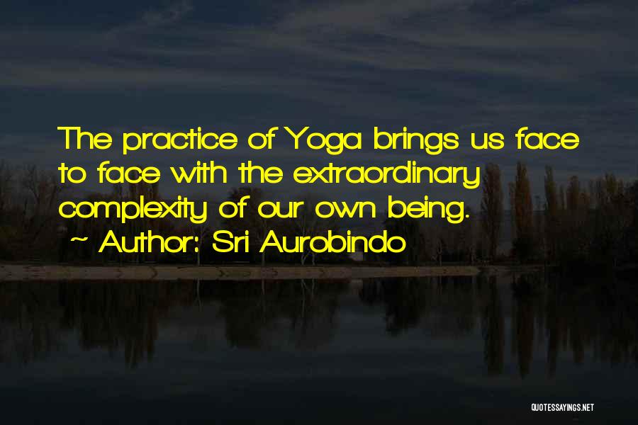 Sri Aurobindo Yoga Quotes By Sri Aurobindo