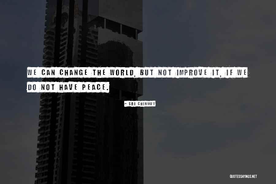 Sri Chinmoy Quotes 876466 Sri Chinmoy Quotes 876466
