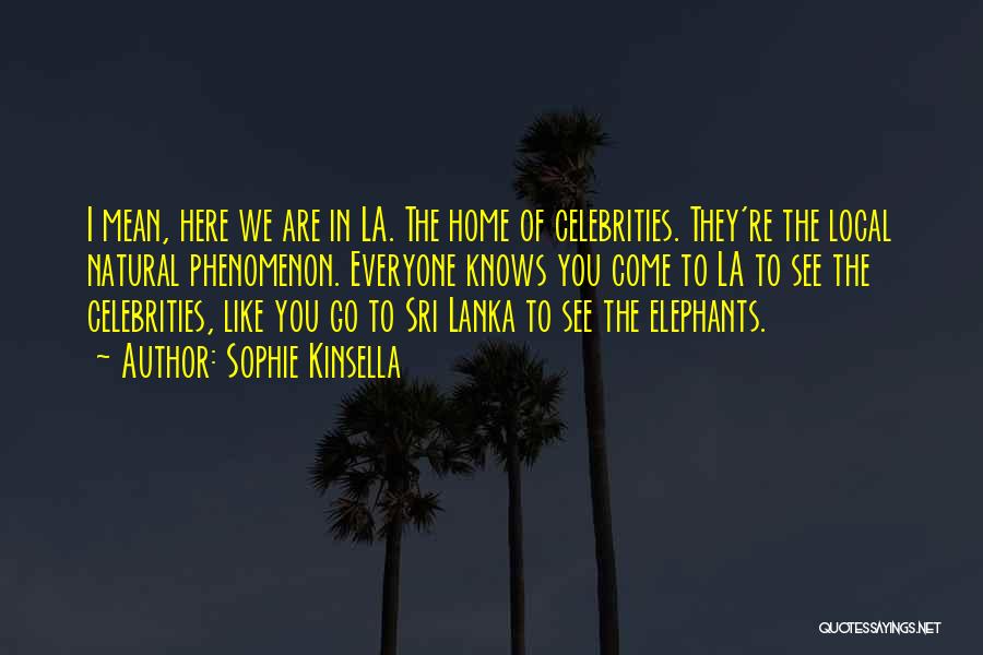 Sri Lanka Quotes By Sophie Kinsella