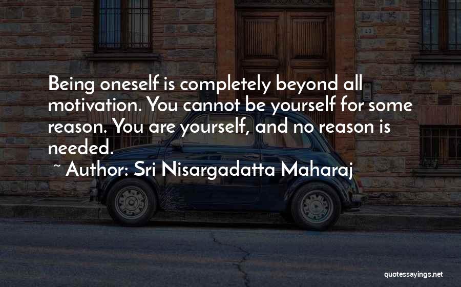 Sri Nisargadatta Maharaj Quotes 1985155