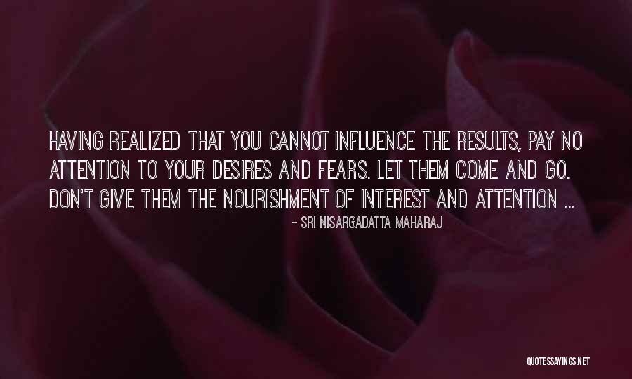 Sri Nisargadatta Maharaj Quotes 242613