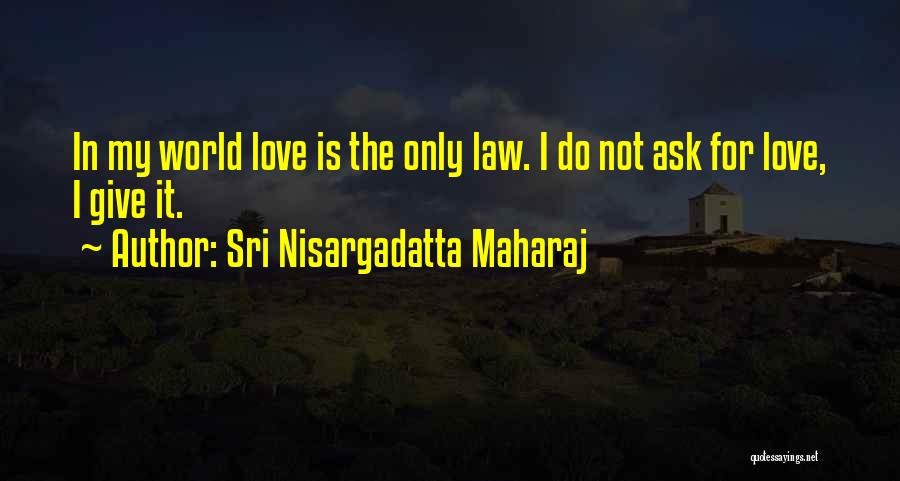 Sri Nisargadatta Maharaj Quotes 543968