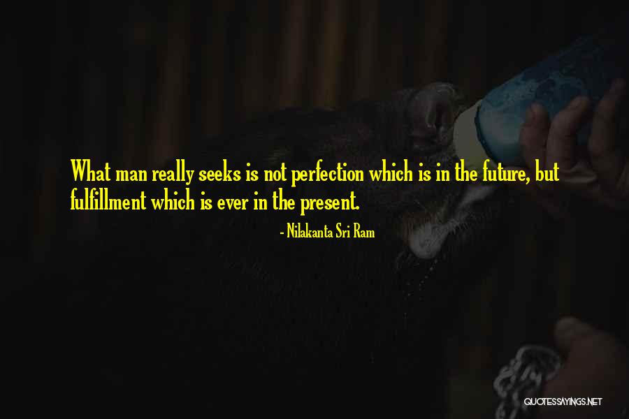 Sri Ram Quotes By Nilakanta Sri Ram Sri Ram Quotes By Nilakanta Sri Ram