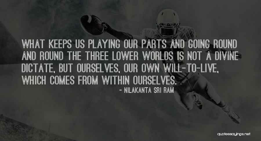 Sri Ram Quotes By Nilakanta Sri Ram Sri Ram Quotes By Nilakanta Sri Ram