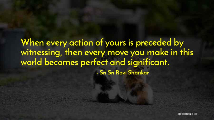 Sri Sri Quotes By Sri Sri Ravi Shankar