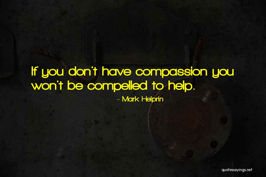Sriharsha Ramkumar Quotes By Mark Helprin Sriharsha Ramkumar Quotes By Mark Helprin