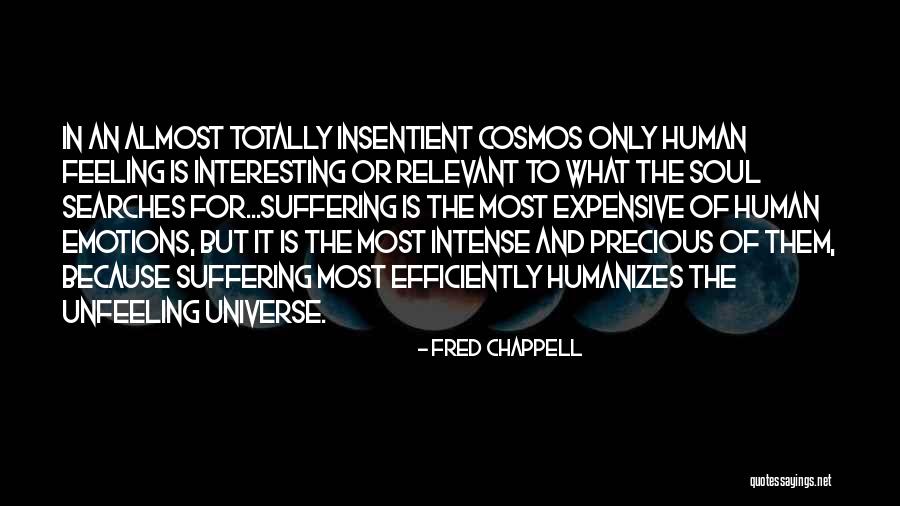 Srikant Datar Quotes By Fred Chappell Srikant Datar Quotes By Fred Chappell