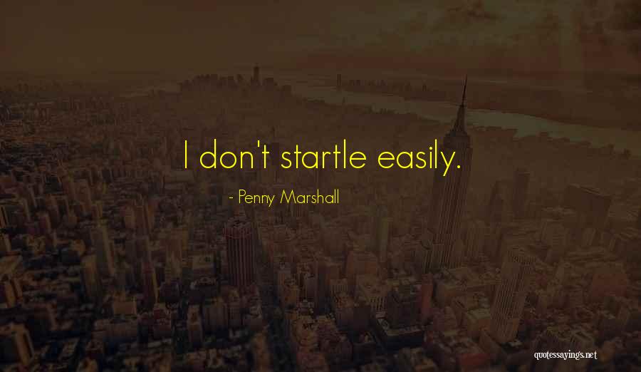 Srilekha Srikanthan Quotes By Penny Marshall Srilekha Srikanthan Quotes By Penny Marshall