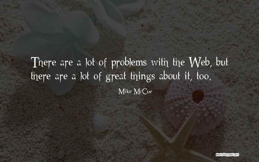 Srinagesh Paluvoi Quotes By Mike McCue Srinagesh Paluvoi Quotes By Mike McCue