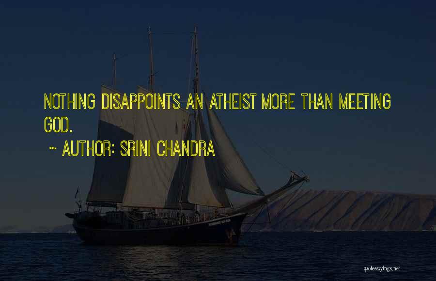 Srini Chandra Quotes 2181327