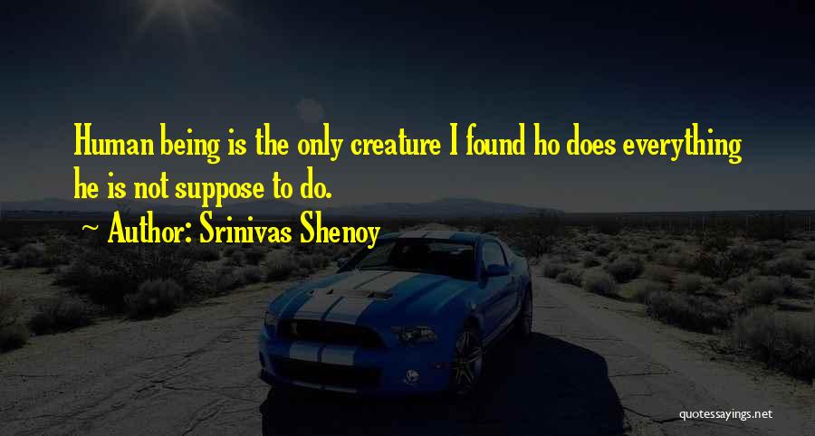 Srinivas Shenoy Quotes 1695698
