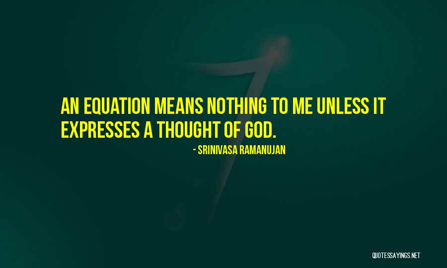 Srinivasa Ramanujan Quotes 487651