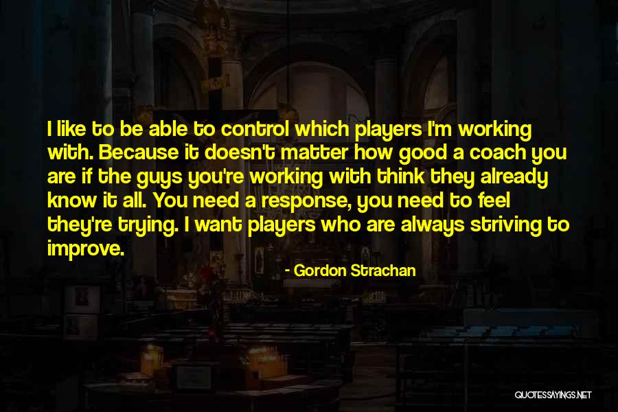 Sriram Nene Quotes By Gordon Strachan Sriram Nene Quotes By Gordon Strachan