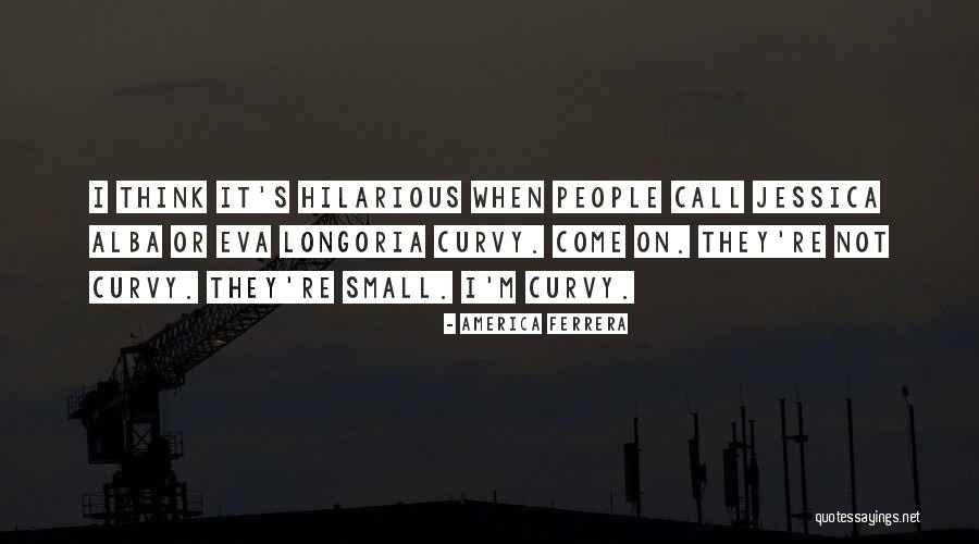 Sriterijo Quotes By America Ferrera Sriterijo Quotes By America Ferrera