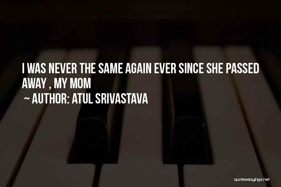 Srivastava Quotes By Atul Srivastava